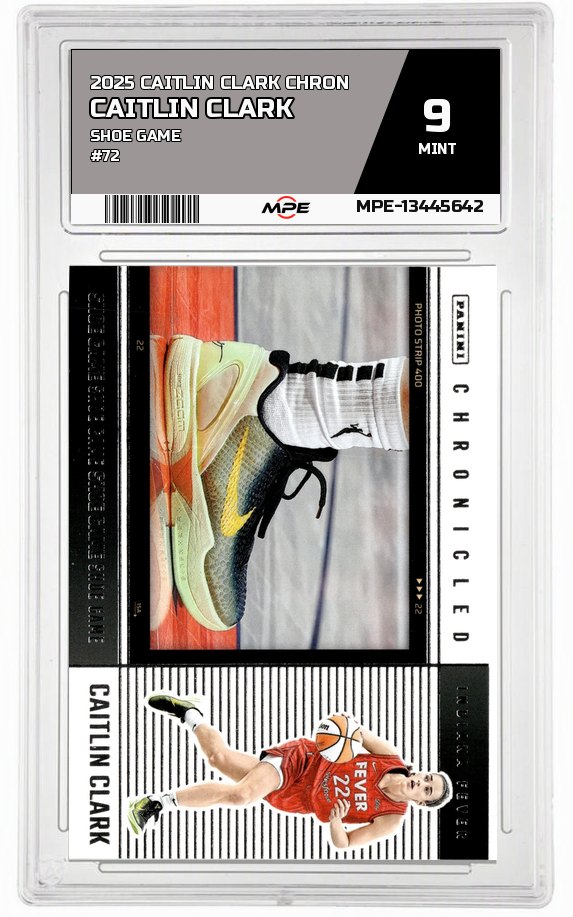 2025 CAITLIN CLARK CHRON SHOE GAME #72 CAITLIN CLARK MPE 9 MINT — graded card auctioned from the MPE vault