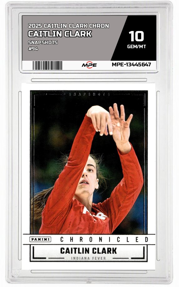 2025 CAITLIN CLARK CHRON SNAPSHOTS #94 CAITLIN CLARK MPE 10 GEM/MT — graded card auctioned from the MPE vault