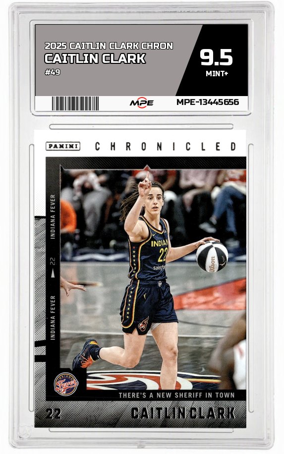 2025 CAITLIN CLARK CHRON #49 CAITLIN CLARK MPE 9.5 MINT+ — graded card auctioned from the MPE vault