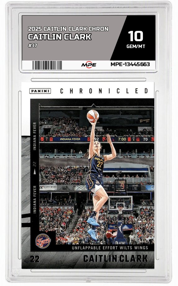 2025 CAITLIN CLARK CHRON #37 CAITLIN CLARK MPE 10 GEM/MT — graded card auctioned from the MPE vault