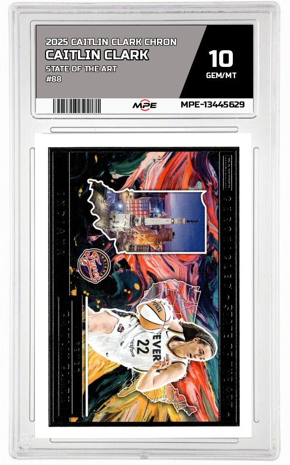 2025 CAITLIN CLARK CHRON STATE OF THE ART #88 CAITLIN CLARK MPE 10 GEM/MT — graded card auctioned from the MPE vault