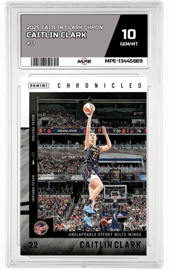 2025 CAITLIN CLARK CHRON #37 CAITLIN CLARK MPE 10 GEM/MT — graded card auctioned from the MPE vault