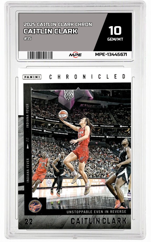 2025 CAITLIN CLARK CHRON #35 CAITLIN CLARK MPE 10 GEM/MT — graded card auctioned from the MPE vault