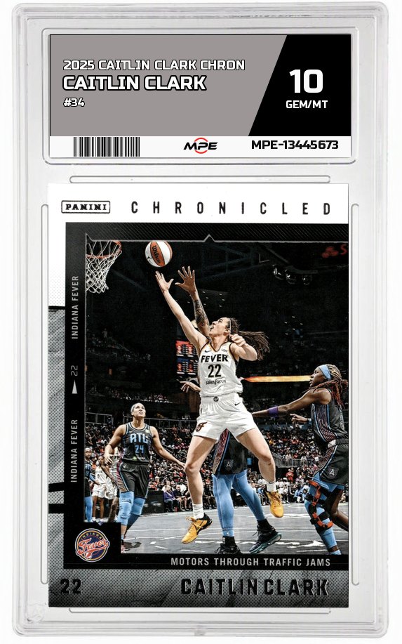 2025 CAITLIN CLARK CHRON #34 CAITLIN CLARK MPE 10 GEM/MT — graded card auctioned from the MPE vault