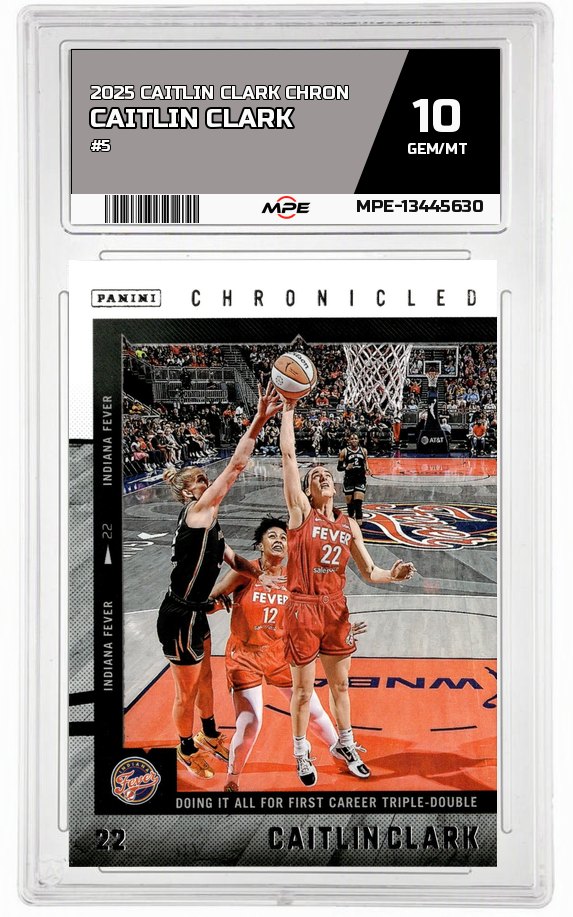 2025 CAITLIN CLARK CHRON #5 CAITLIN CLARK MPE 10 GEM/MT — graded card auctioned from the MPE vault