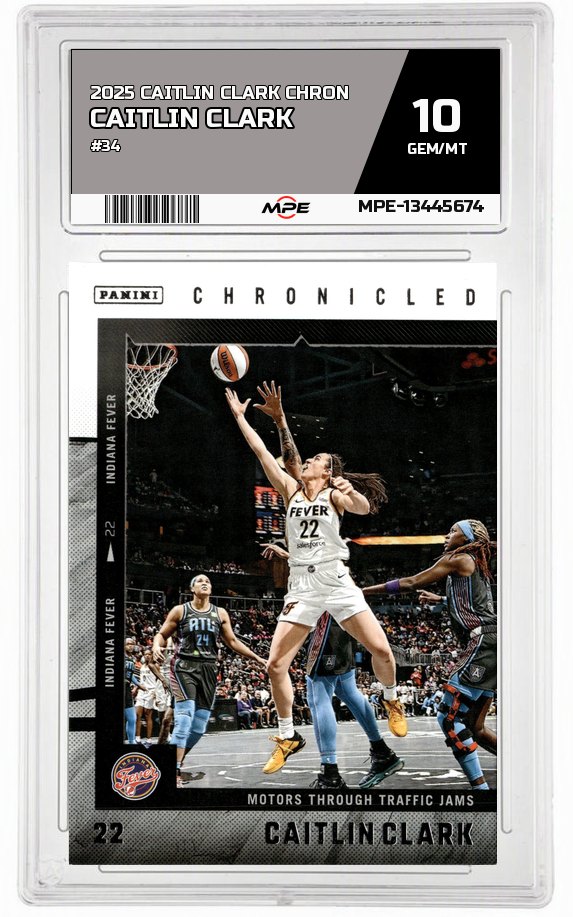 2025 CAITLIN CLARK CHRON #34 CAITLIN CLARK MPE 10 GEM/MT — graded card auctioned from the MPE vault