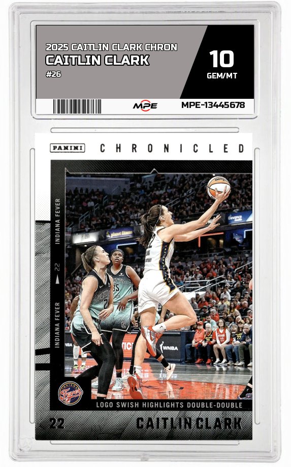 2025 CAITLIN CLARK CHRON #26 CAITLIN CLARK MPE 10 GEM/MT — graded card auctioned from the MPE vault