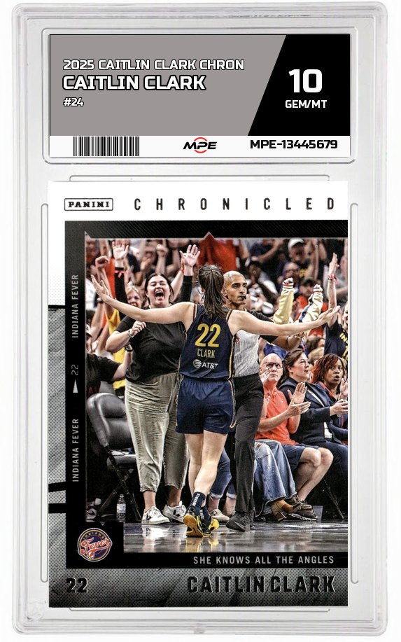 2025 CAITLIN CLARK CHRON #24 CAITLIN CLARK MPE 10 GEM/MT — graded card auctioned from the MPE vault