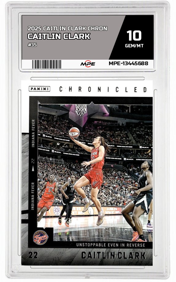 2025 CAITLIN CLARK CHRON #35 CAITLIN CLARK MPE 10 GEM/MT — graded card auctioned from the MPE vault