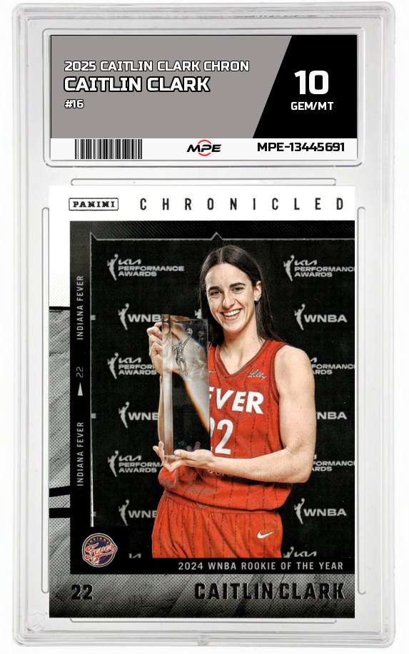2025 CAITLIN CLARK CHRON #16 CAITLIN CLARK MPE 10 GEM/MT — graded card auctioned from the MPE vault