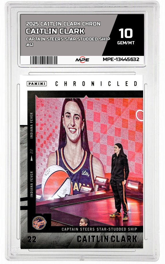 2025 CAITLIN CLARK CHRON CAPTAIN STEERS STAR STUDDED SHIP #41 CAITLIN CLARK MPE 10 GEM/MT — graded card auctioned from the MPE vault