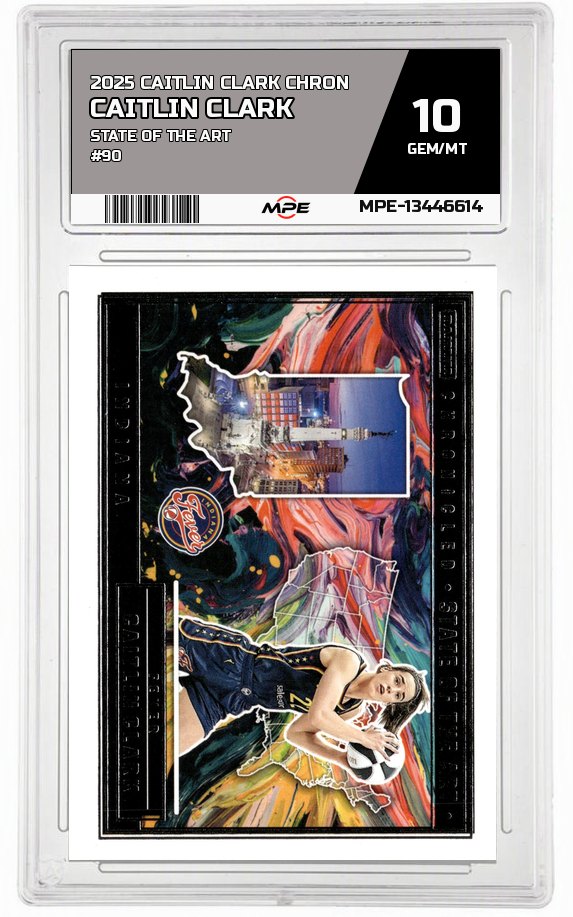 2025 CAITLIN CLARK CHRON STATE OF THE ART #90 CAITLIN CLARK MPE 10 GEM/MT — graded card auctioned from the MPE vault