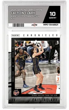 2025 CAITLIN CLARK CHRON BURNS HOTTER THAN THE SUN #28 CAITLIN CLARK MPE 10 GEM/MT — graded card up for auction