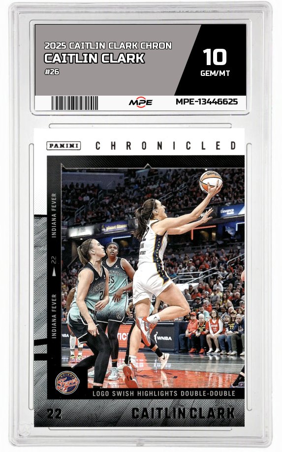 2025 CAITLIN CLARK CHRON #26 CAITLIN CLARK MPE 10 GEM/MT — graded card auctioned from the MPE vault