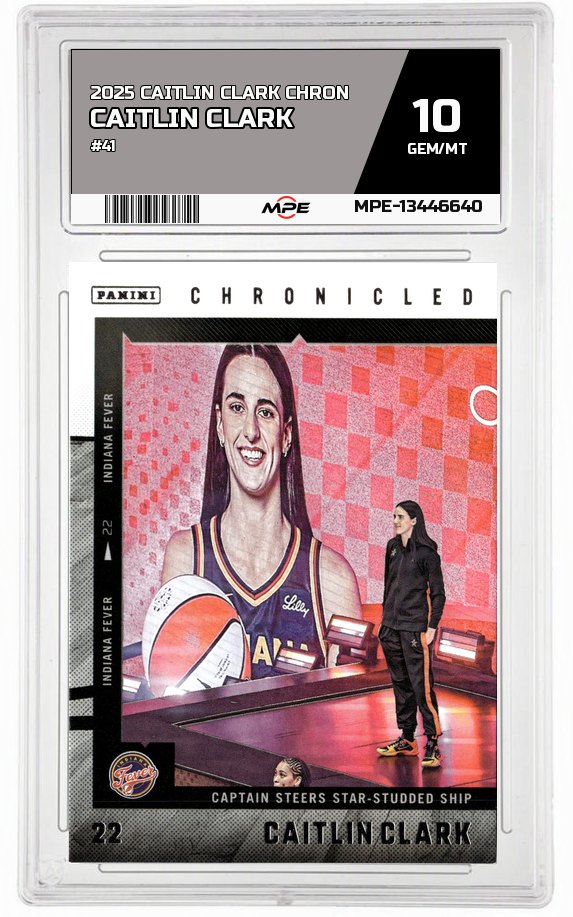 2025 CAITLIN CLARK CHRON #41 CAITLIN CLARK MPE 10 GEM/MT — graded card auctioned from the MPE vault