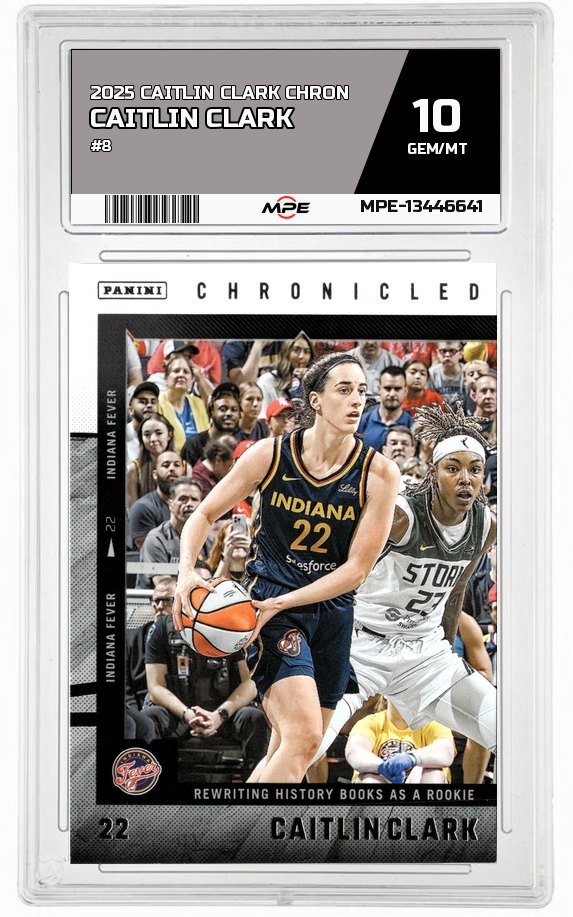 2025 CAITLIN CLARK CHRON #8 CAITLIN CLARK MPE 10 GEM/MT — graded card auctioned from the MPE vault