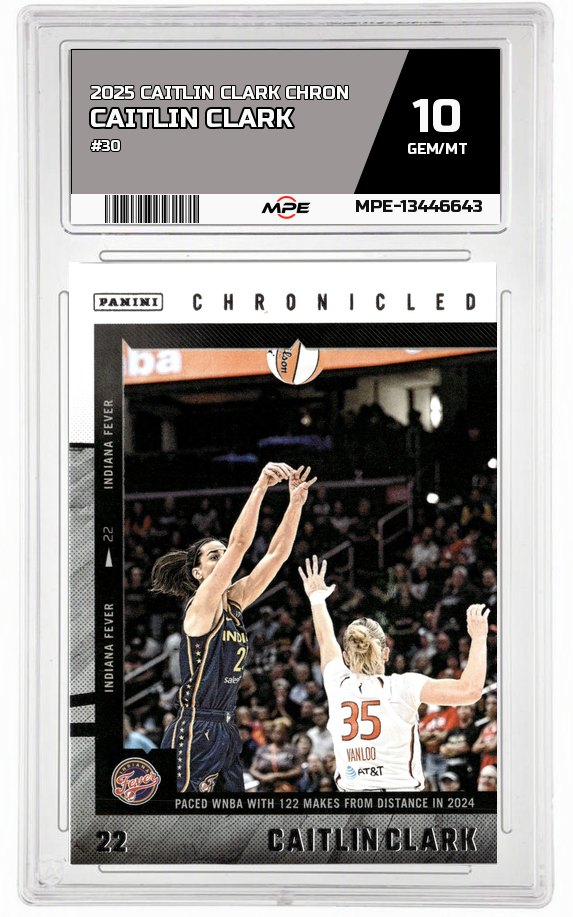 2025 CAITLIN CLARK CHRON #30 CAITLIN CLARK MPE 10 GEM/MT — graded card auctioned from the MPE vault