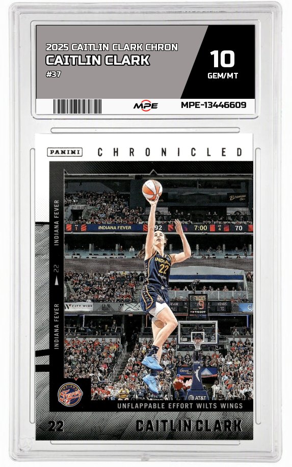 2025 CAITLIN CLARK CHRON #37 CAITLIN CLARK MPE 10 GEM/MT — graded card auctioned from the MPE vault
