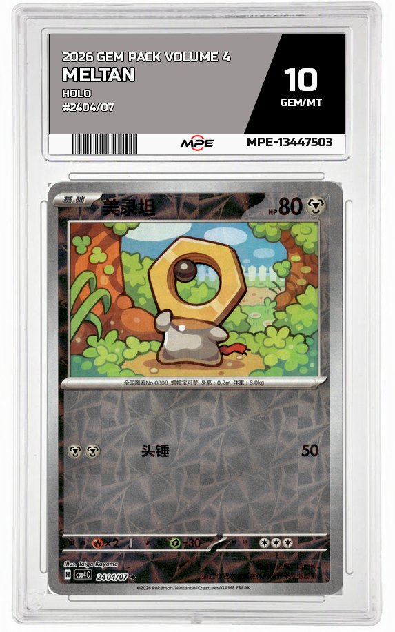2026 GEM PACK VOLUME 4 HOLO #2404/07 MELTAN MPE 10 GEM/MT — graded card auctioned from the MPE vault
