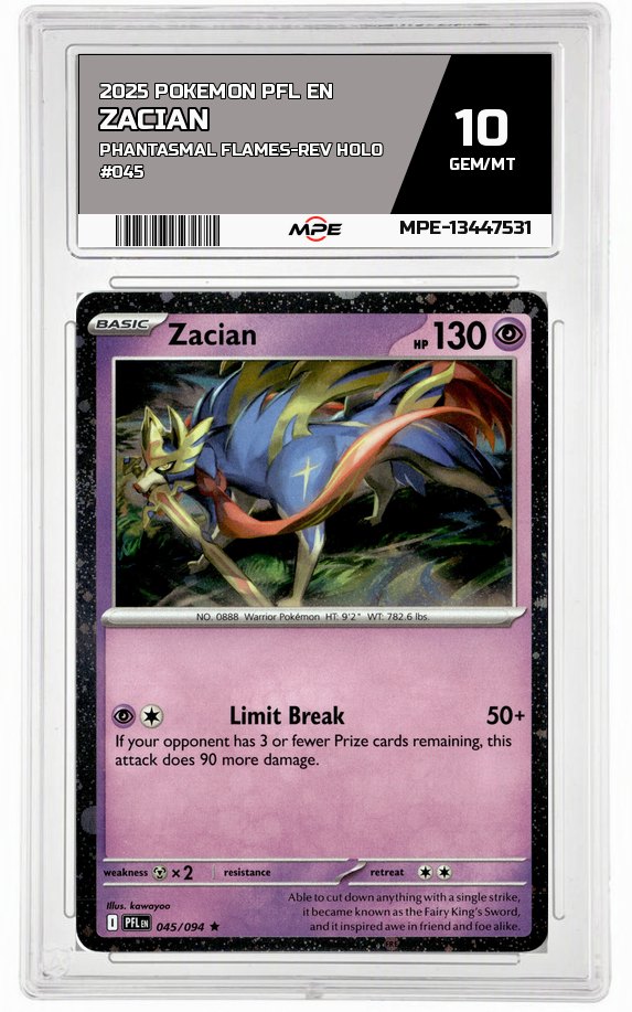 2025 POKEMON PFL EN Phantasmal Flames-REV HOLO #045 Zacian MPE 10 GEM/MT — graded card auctioned from the MPE vault