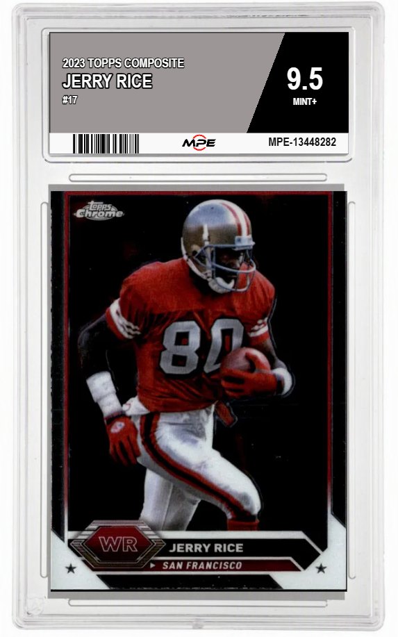 2023 TOPPS COMPOSITE #17 JERRY RICE MPE 9.5 MINT+ — graded card auctioned from the MPE vault