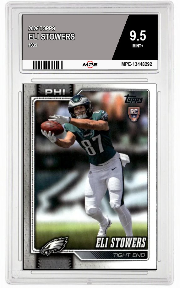 2026 TOPPS #339 ELI STOWERS MPE 9.5 MINT+ — graded card auctioned from the MPE vault