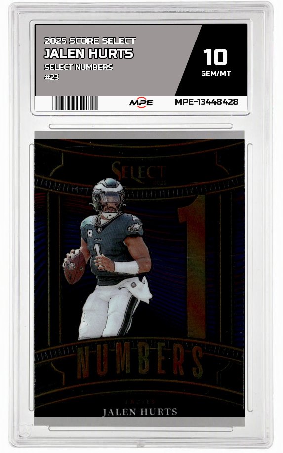2025 SCORE SELECT SELECT NUMBERS #23 JALEN HURTS MPE 10 GEM/MT — graded card auctioned from the MPE vault