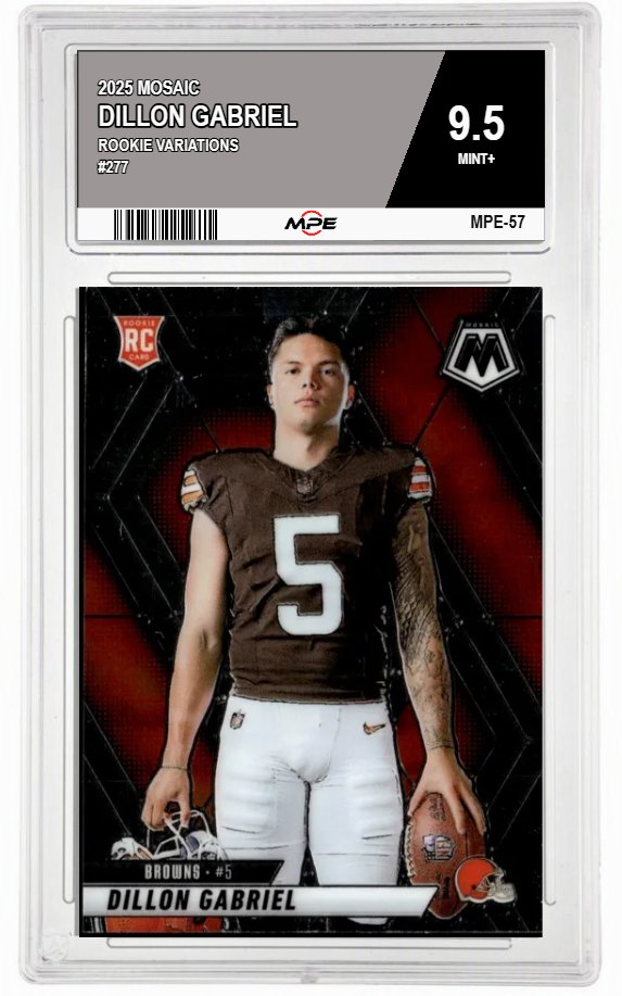 2025 MOSAIC Rookie Variations #277 DILLON GABRIEL MPE 9.5 MINT+ — graded card auctioned from the MPE vault