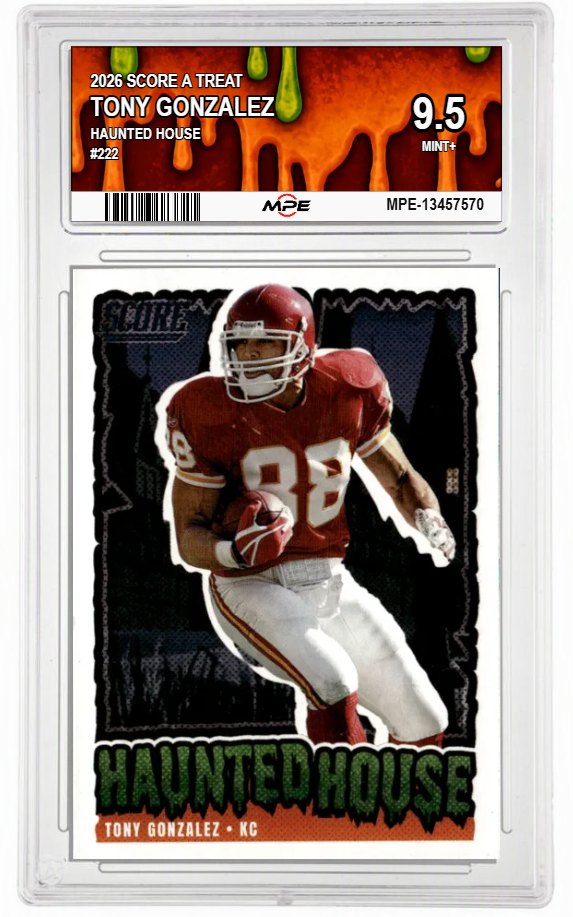 2026 SCORE A TREAT HAUNTED HOUSE #222 TONY GONZALEZ MPE 9.5 MINT+ — graded card auctioned from the MPE vault