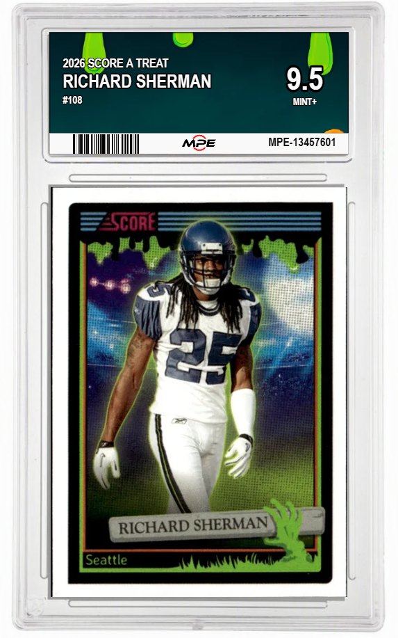 2026 SCORE A TREAT #108 RICHARD SHERMAN MPE 9.5 MINT+ — graded card auctioned from the MPE vault