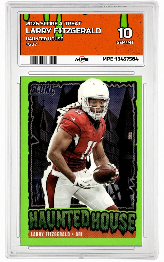 2026 SCORE A TREAT HAUNTED HOUSE #227 LARRY FITZGERALD MPE 10 GEM/MT — graded card auctioned from the MPE vault