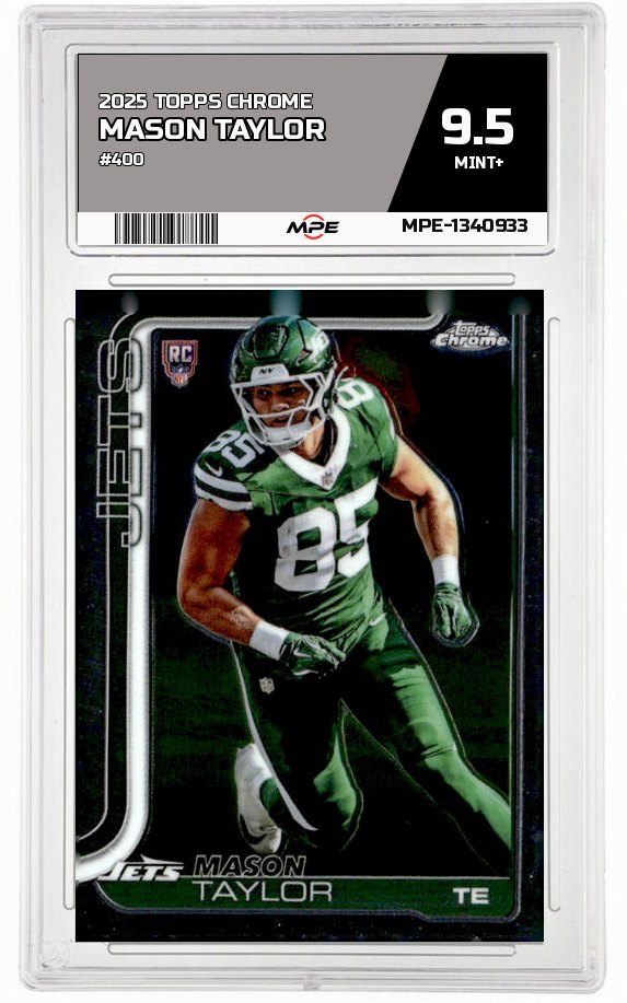 2025 TOPPS CHROME #400 MASON TAYLOR MPE 9.5 MINT+ — graded card auctioned from the MPE vault