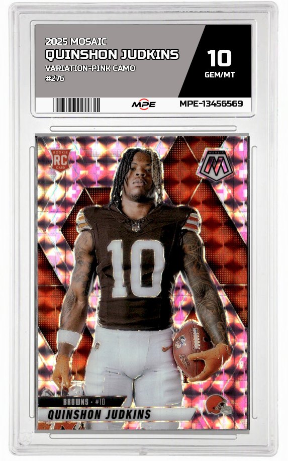 2025 MOSAIC VARIATION-PINK CAMO #276 QUINSHON JUDKINS MPE 10 GEM/MT — graded card auctioned from the MPE vault