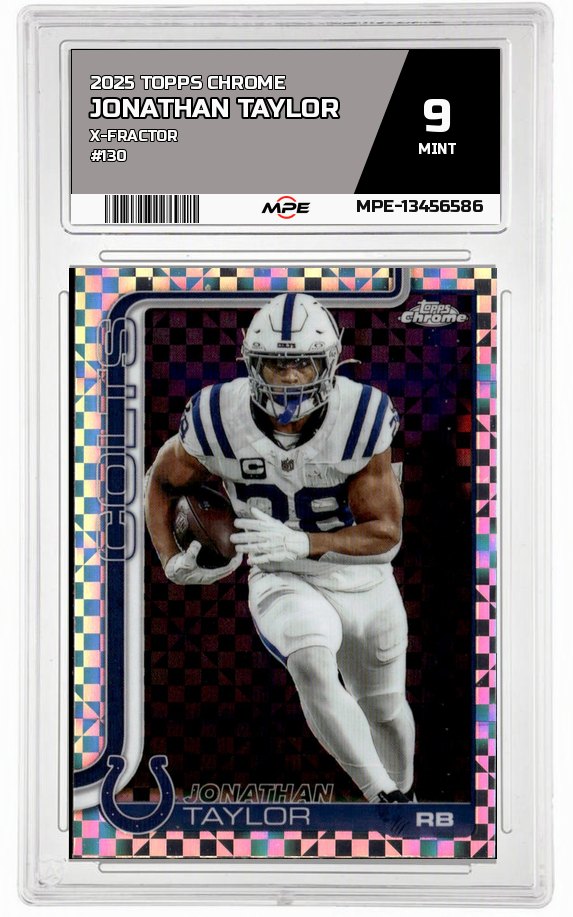 2025 TOPPS CHROME X-Fractor #130 JONATHAN TAYLOR MPE 9 MINT — graded card auctioned from the MPE vault