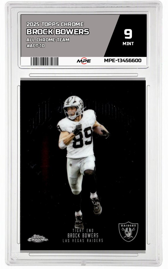 2025 TOPPS CHROME All Chrome Team #ACT-10 BROCK BOWERS MPE 9 MINT — graded card auctioned from the MPE vault