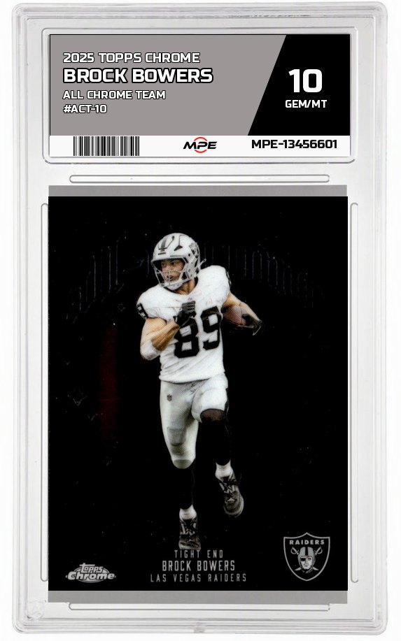 2025 TOPPS CHROME ALL CHROME TEAM #ACT-10 BROCK BOWERS MPE 10 GEM/MT — graded card auctioned from the MPE vault