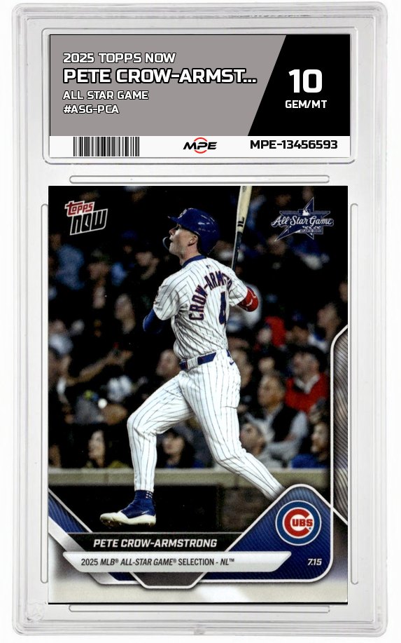 2025 TOPPS NOW ALL STAR GAME #ASG-PCA PETE CROW-ARMSTRONG MPE 10 GEM/MT — graded card auctioned from the MPE vault