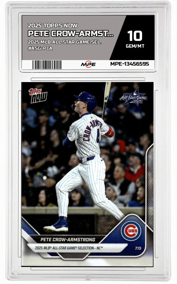 2025 TOPPS NOW 2025 MLB ALL STAR GAME SEL. #ASG-PCA PETE CROW-ARMSTRONG MPE 10 GEM/MT — graded card auctioned from the MPE vault