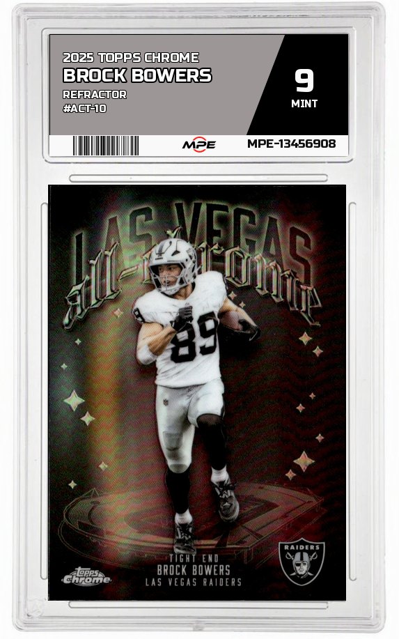 2025 TOPPS CHROME REFRACTOR #ACT-10 BROCK BOWERS MPE 9 MINT — graded card auctioned from the MPE vault