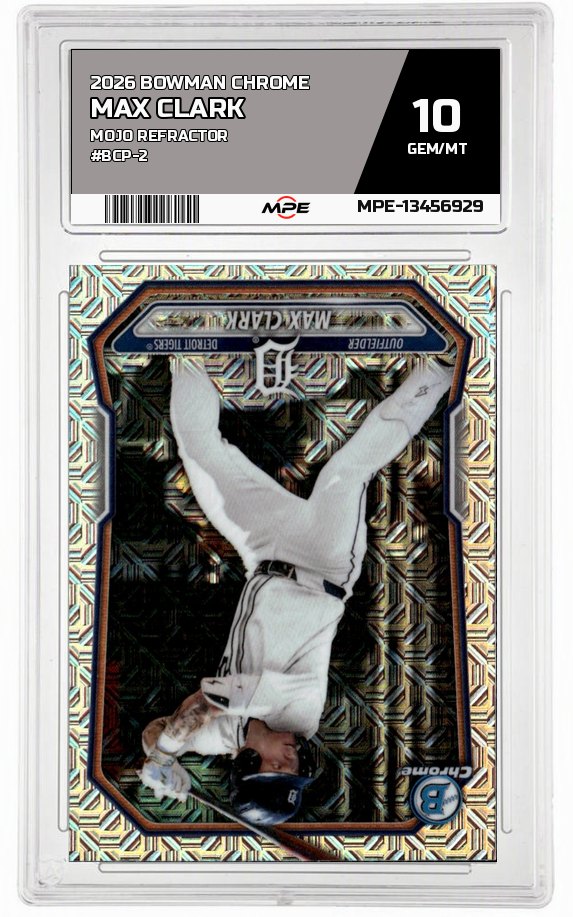 2026 BOWMAN CHROME MOJO REFRACTOR #BCP-2 MAX CLARK MPE 10 GEM/MT — graded card auctioned from the MPE vault