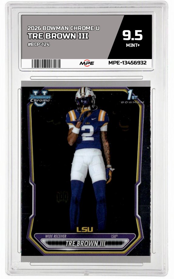 2026 BOWMAN CHROME U #BCP-124 TRE BROWN III MPE 9.5 MINT+ — graded card auctioned from the MPE vault