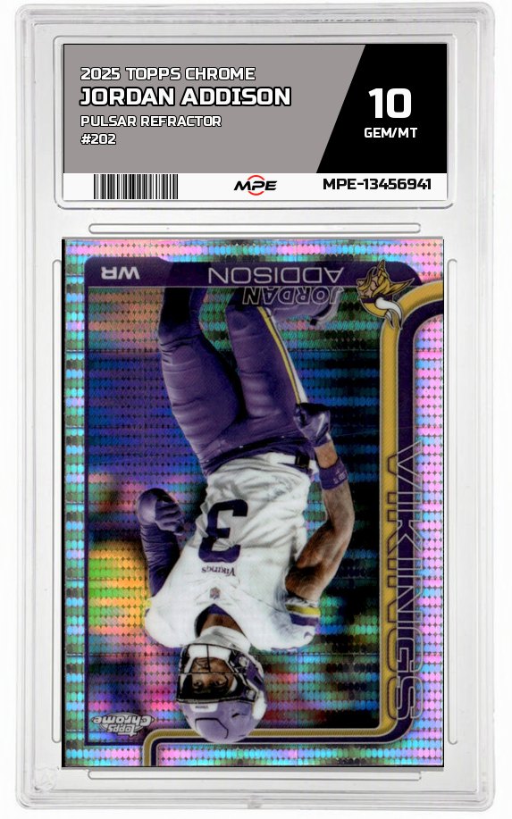 2025 TOPPS CHROME PULSAR REFRACTOR #202 JORDAN ADDISON MPE 10 GEM/MT — graded card auctioned from the MPE vault