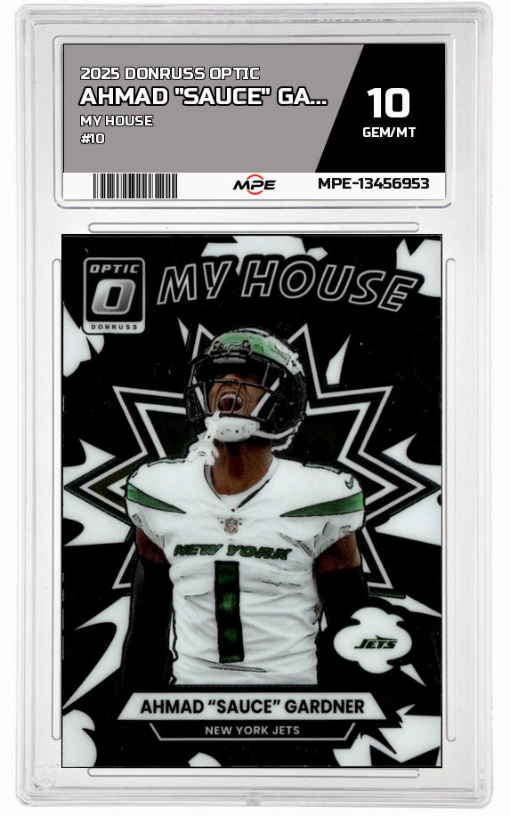 2025 DONRUSS OPTIC MY HOUSE #10 AHMAD "SAUCE" GARDNER MPE 10 GEM/MT — graded card auctioned from the MPE vault