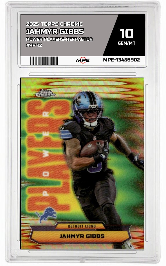 2025 TOPPS CHROME POWER PLAYERS-REFRACTOR #PP-12 JAHMYR GIBBS MPE 10 GEM/MT — graded card auctioned from the MPE vault