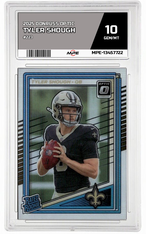 2025 DONRUSS OPTIC #223 TYLER SHOUGH MPE 10 GEM/MT — graded card auctioned from the MPE vault
