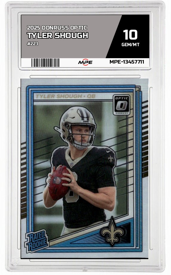 2025 DONRUSS OPTIC #223 TYLER SHOUGH MPE 10 GEM/MT — graded card auctioned from the MPE vault