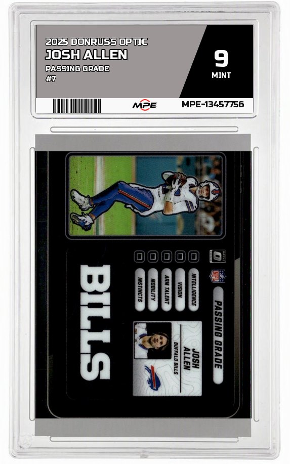 2025 DONRUSS OPTIC PASSING GRADE #7 JOSH ALLEN MPE 9 MINT — graded card auctioned from the MPE vault