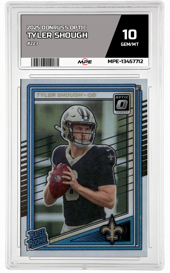 2025 DONRUSS OPTIC #223 TYLER SHOUGH MPE 10 GEM/MT — graded card auctioned from the MPE vault