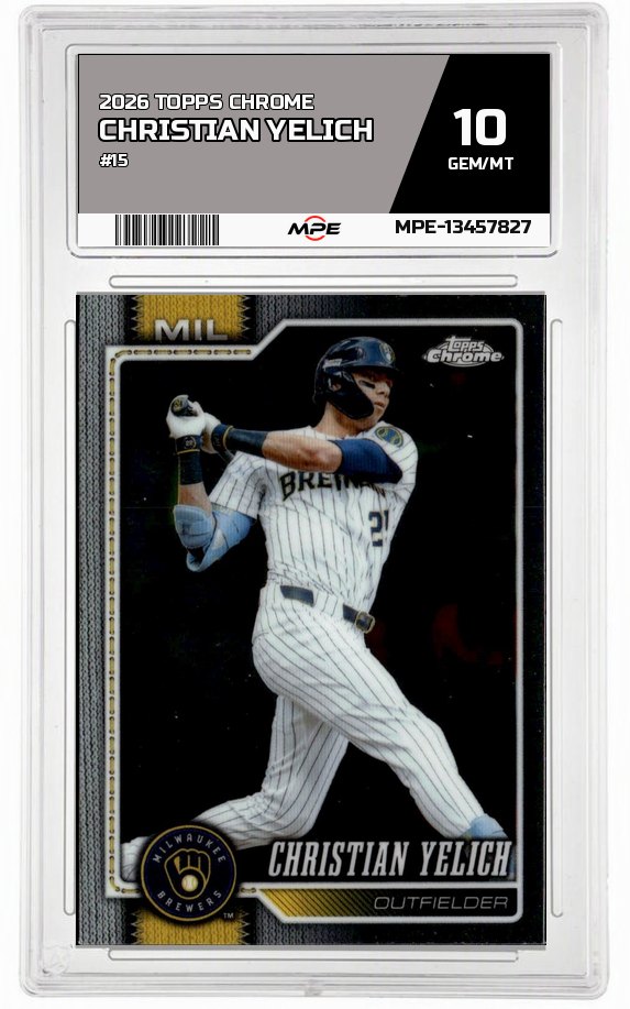 2026 TOPPS CHROME #15 CHRISTIAN YELICH MPE 10 GEM/MT — graded card auctioned from the MPE vault