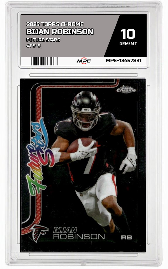 2025 TOPPS CHROME FUTURE STARS #FS-9 BIJAN ROBINSON MPE 10 GEM/MT — graded card auctioned from the MPE vault